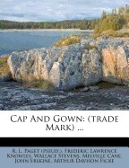 Cap and Gown: (Trade Mark) ...