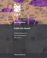 CAP - Cadernos de Arte Pblica: Public Art Journal: Public Art Research, aims and networks (V2, N2)