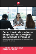 Capacita??o de mulheres de grupos de autoajuda socialmente atrasados