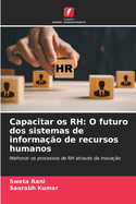 Capacitar os RH: O futuro dos sistemas de informa??o de recursos humanos