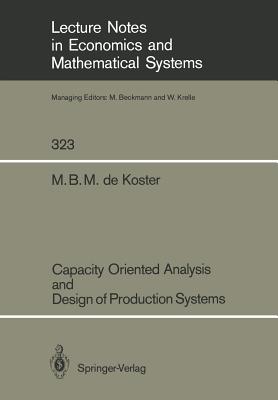 Capacity Oriented Analysis and Design of Production Systems - Koster, M B M De