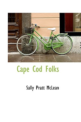 Cape Cod Folks - McLean, Sally Pratt