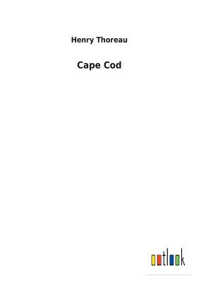 Cape Cod - Thoreau, Henry