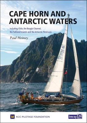 Cape Horn and Antarctic Waters: Including Chile, the Beagle Channel, Falkland Islands and the Antarctic Peninsula - Heiney, Paul (Editor)