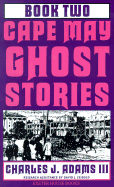 Cape May Ghost Stories - Adams, Charles J, III