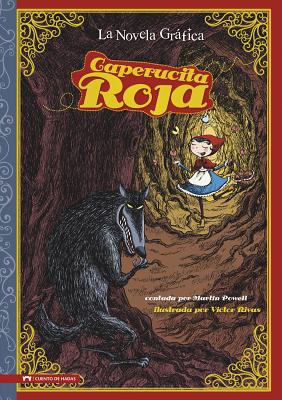 Caperucita Roja: The Graphic Novel - Rivas, Victor (Illustrator), and Powell, Martin (Retold by)