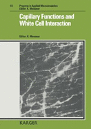 Capillary Functions and White Cell Interaction