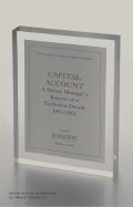 Capital Account: A Money Manager's Reports from a Turbulent Decade (1993-2002)