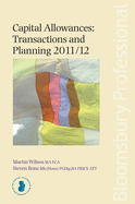 Capital Allowances: Transactions and Planning 2011/12: Fourteenth Edition