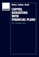 Capital Budgeting with Financial Plans: An Introduction