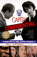 Capital Confidential: A Century of Scandal and Sleaze in Washington, D.C.