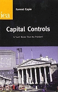 Capital Controls: A Cure Worse Than the Problem?