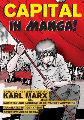 Capital - In Manga! - Marx, Karl, and Yasko, Guy (Translated by)