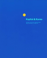 Capital & Karma: Recent Positions in Indian Art - Adajania, Nancy, and Archer, Robin, and Fitz, Angelika (Editor)