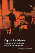 Capital Punishment: A Hazard to a Sustainable Criminal Justice System?