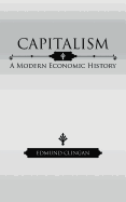 Capitalism: A Modern Economic History