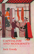 Capitalism and Modernity: The Great Debate