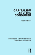 Capitalism and the Consumer (Rle Consumer Behaviour)