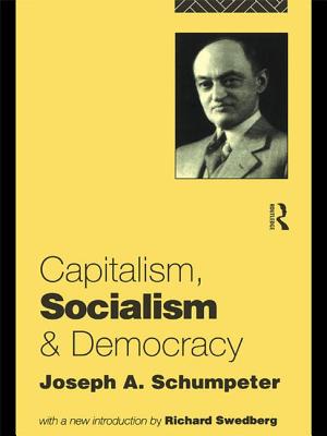 Capitalism, Socialism and Democracy - Schumpeter, Joseph A.