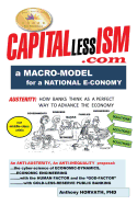 Capitallessism: A Macro Model for a Strong National E-Conomy