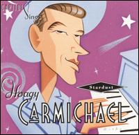 Capitol Sings Hoagy Carmichael: Stardust - Various Artists