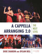 Cappella Arranging 2.0: The Next Level