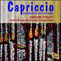 Capriccio: Contemporary music for organ - Margaret Phillips (organ)