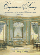Capricious Fancy: Draping and Curtaining the Historic Interior, 18-193