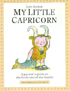 Capricorn: A Parent's Guide to the Little Star of the Family