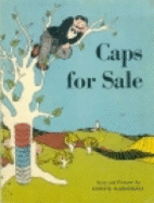Caps for Sale: A Tale of a Peddler, Some Monkeys and Their Monkey Business - Slobodkina, Esphyr
