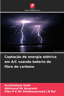 Capta??o de energia el?trica em A/C usando bateria de fibra de carbono