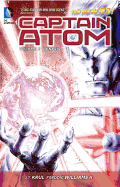 Captain Atom Vol. 2: Genesis (The New 52)