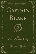 Captain Blake (Classic Reprint)