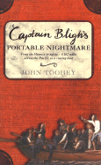 Captain Bligh's Portable Nightmare: From the Bounty to Safety--4,162 Miles Across the Pacific in a Rowing Boat