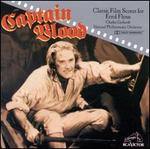 Captain Blood: Classic Film Scores for Errol Flynn