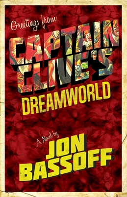 Captain Clive's Dreamworld - Bassoff, Jon