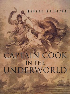 Captain Cook in the Underworld - Sullivan, Robert