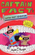 Captain Fact's Human Body Adventure