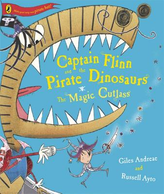 Captain Flinn and the Pirate Dinosaurs - The Magic Cutlass - Andreae, Giles