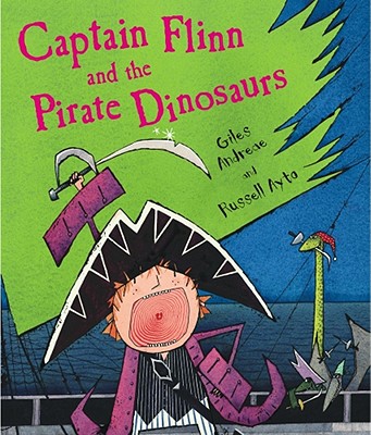 Captain Flinn and the Pirate Dinosaurs - Andreae, Giles
