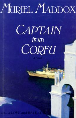 Captain from Corfu - Maddox, Muriel