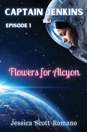 Captain Jenkins: Flowers for Alcyon