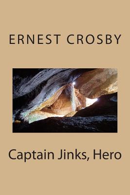 Captain Jinks, Hero - Crosby, Ernest