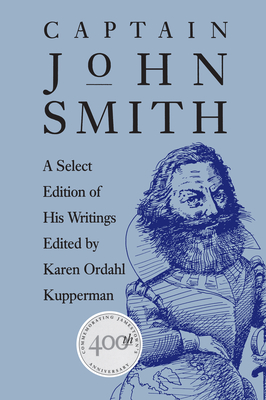 Captain John Smith: A Select Edition of His Writings - Kupperman, Karen Ordahl (Editor)