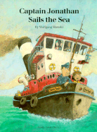 Captain Jonathon Sails the Sea - Slawski, Wolfgang, and Lanning, Rosemary (Translated by)