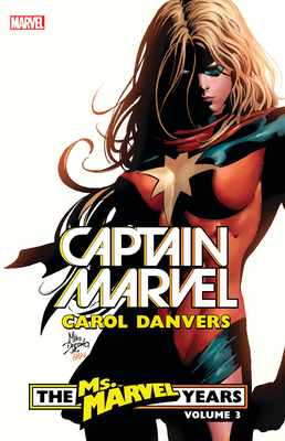 Captain Marvel: Carol Danvers - The Ms. Marvel Years Vol. 3 - Reed, Brian, and Deodato, Mike