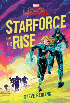 Captain Marvel: Starforce on the Rise - Behling, Steve