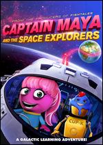 Captain Maya and the Space Explorers - Izzy Clarke