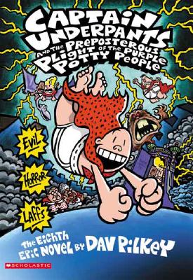 Captain Underpants and the Preposterous Plight of the Purple Potty People (Captain Underpants #8) - Pilkey, Dav