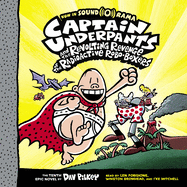 Captain Underpants and the Revolting Revenge of the Radioactive Roboboxers (Captain Underpants #10): Volume 10